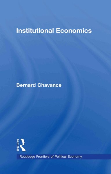 Bernard Chavance - Institutional Economics, Inbunden