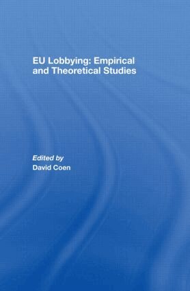 David Coen - EU Lobbying: Empirical and Theoretical Studies, Inbunden