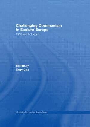 Terry Cox - Challenging Communism in Eastern Europe, Inbunden