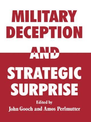 John Gooch, Amos Perlmutter - Military Deception and Strategic Surprise!, Häftad