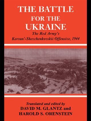 David M. Glantz, Harold S. Orenstein - Battle for the Ukraine, Häftad