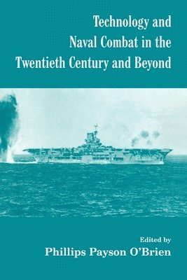 Technology and Naval Combat in the Twentieth Century and Beyond 1