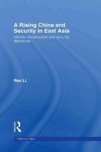 bokomslag A Rising China and Security in East Asia