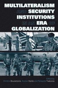 bokomslag Multilateralism and Security Institutions in an Era of Globalization
