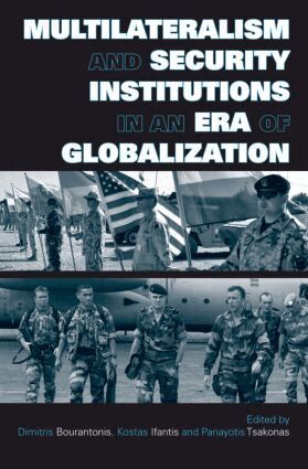 Dimitris Bourantonis, Kostas Ifantis, Panayotis Tsakonas - Multilateralism and Security Institutions in an Era of Globalization, Häftad