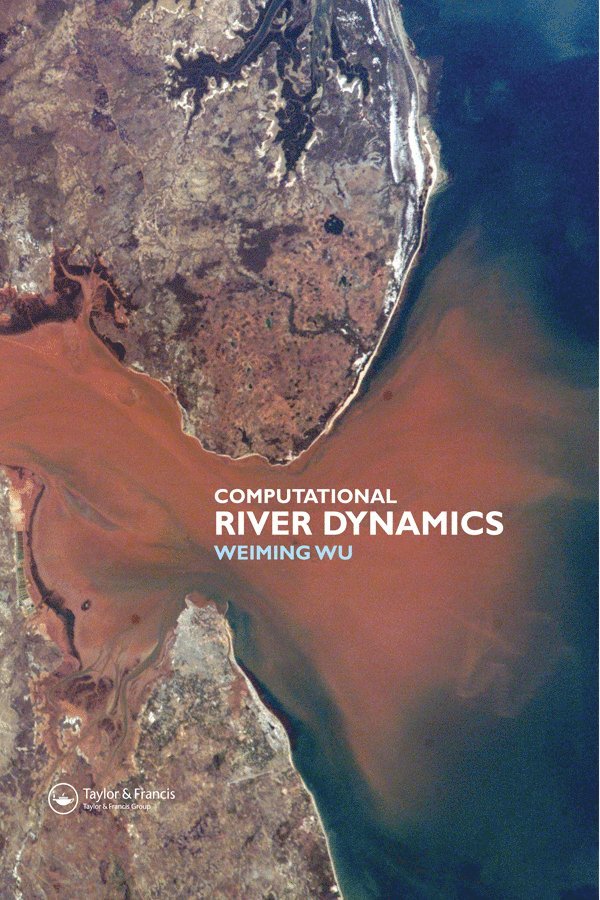 Weiming Wu - Computational River Dynamics, Häftad