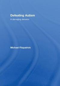 bokomslag Defeating Autism