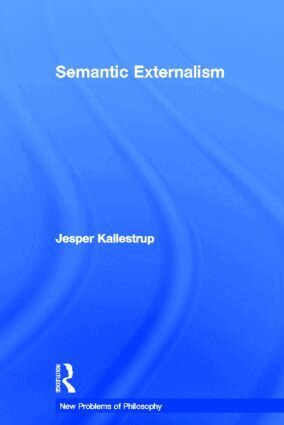 Jesper Kallestrup - Semantic Externalism, Inbunden