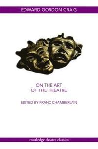 bokomslag On the Art of the Theatre
