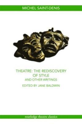 bokomslag Theatre: The Rediscovery of Style and Other Writings