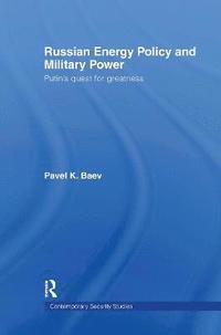 bokomslag Russian Energy Policy and Military Power