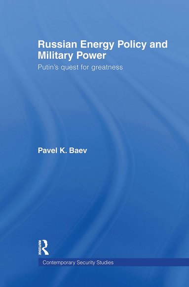 bokomslag Russian Energy Policy and Military Power