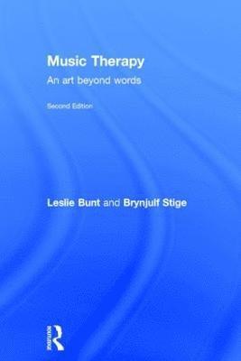 Leslie Bunt, Brynjulf Stige, UK) Bunt, Leslie (University of West England, Norway) Stige, Brynjulf (The Grieg Academy, University of Bergen - Music Therapy, Inbunden