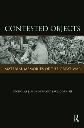Nicholas J. Saunders, Paul Cornish - Contested Objects, Inbunden