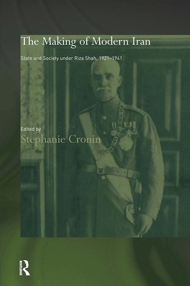 Stephanie Cronin - Making of Modern Iran, Häftad
