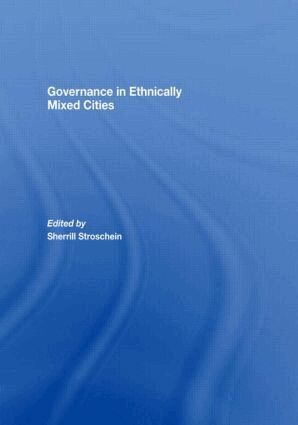 Sherrill Stroschein - Governance in Ethnically Mixed Cities, Inbunden