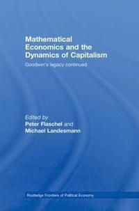 bokomslag Mathematical Economics and the Dynamics of Capitalism