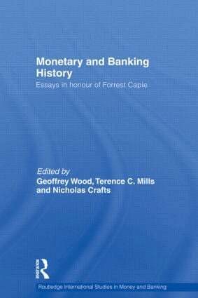 Geoffrey Wood, Terence Mills, Nicholas Crafts - Monetary and Banking History, Inbunden