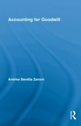 Andrea Beretta Zanoni - Accounting for Goodwill, Inbunden