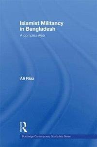 bokomslag Islamist Militancy in Bangladesh