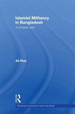 bokomslag Islamist Militancy in Bangladesh