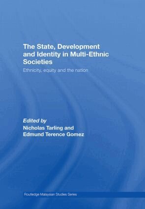 Nicholas Tarling, Terence Gomez - State, Development and Identity in Multi-Ethnic Societies, Inbunden