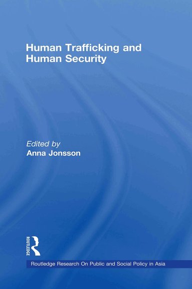 Anna Jonsson - Human Trafficking and Human Security, Inbunden