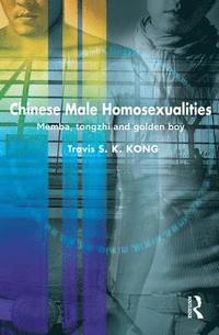 bokomslag Chinese Male Homosexualities