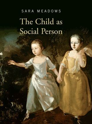 Sara Meadows - Child as Social Person, Inbunden