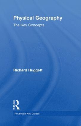 bokomslag Physical Geography: The Key Concepts