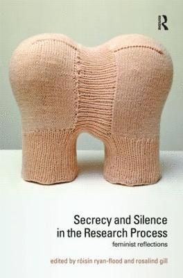 Secrecy and Silence in the Research Process 1