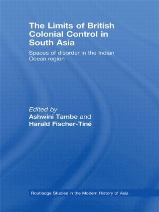 Ashwini Tambe, Harald Fischer Tiné, Switzerland) Fischer Tine, Harald (ETH Zurich - Limits of British Colonial Control in South Asia, Inbunden