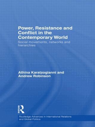 Athina Karatzogianni, Andrew Robinson - Power, Resistance and Conflict in the Contemporary World, Inbunden