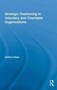 bokomslag Strategic Positioning in Voluntary and Charitable Organizations