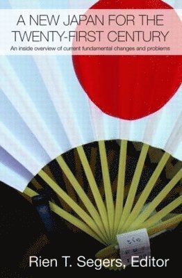 Rien T. Segers, Japan) Segers, Rien T. (International Research Centre for Japanese Studies, Kyoto - New Japan for the Twenty-First Century, Inbunden