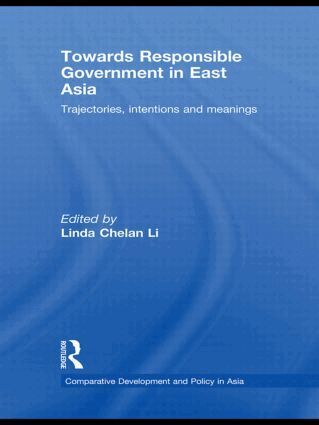 Linda Chelan Li - Towards Responsible Government in East Asia, Inbunden