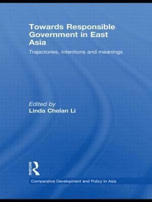 Towards Responsible Government in East Asia 1