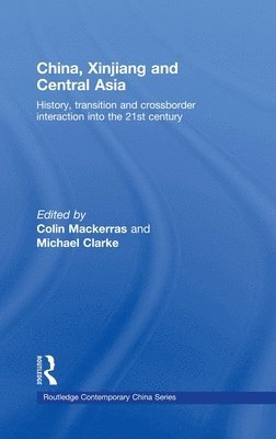 bokomslag China, Xinjiang and Central Asia