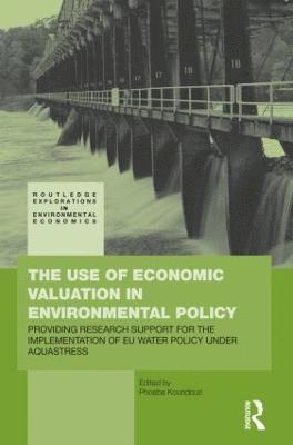 The Use of Economic Valuation in Environmental Policy 1