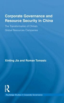Xinting Jia, Roman Tomasic - Corporate Governance and Resource Security in China, Inbunden