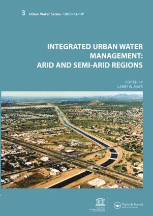 bokomslag Integrated Urban Water Management: Arid and Semi-Arid Regions