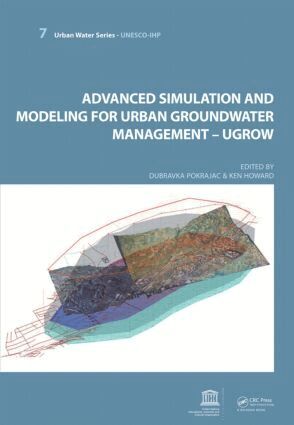 Dubravka Pokrajac, Ken W.F. Howard - Advanced Simulation and Modeling for Urban Groundwater Management - UGROW, Inbunden