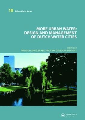 Fransje Hooimeijer, Wout Toorn Vrijthoff, The Netherlands) Hooimeijer, Fransje (Delft University of Technology, Delft, The Netherlands) Toorn Vrijthoff, Wout (Delft University of Technology, Delft - More Urban Water, Inbunden