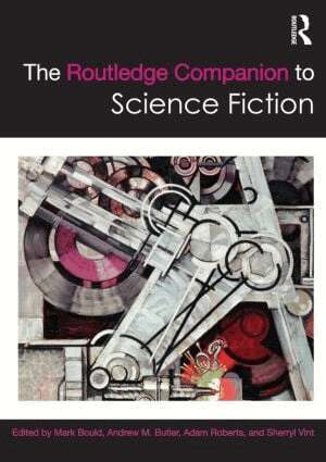 Mark Bould, Andrew M. Butler, Adam Roberts, Sherryl Vint - Routledge Companion to Science Fiction, Häftad