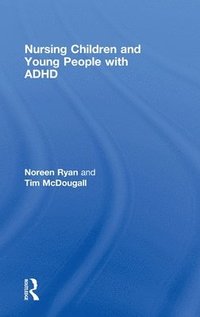 bokomslag Nursing Children and Young People with ADHD