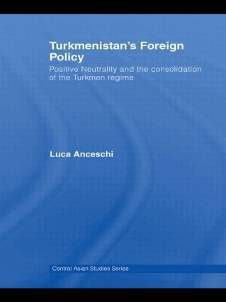 Luca Anceschi - Turkmenistan's Foreign Policy, Inbunden