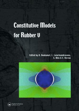Adnane Boukamel, Lucien Laiarinandrasana, Stéphane Méo, Erwan Verron - Constitutive Models for Rubber V, Inbunden