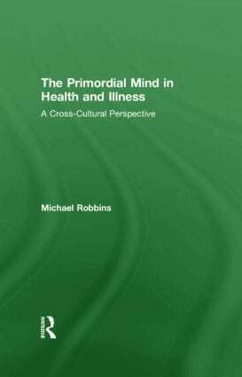 Michael Robbins - Primordial Mind in Health and Illness, Inbunden