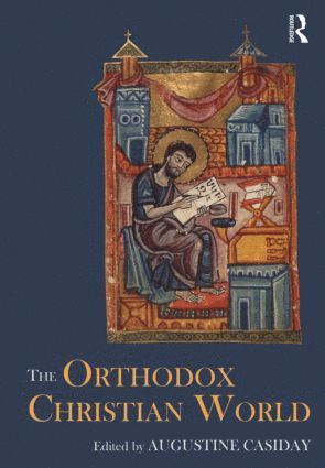 Augustine Casiday, UK) Casiday, Augustine (University of Cardiff - Orthodox Christian World, Inbunden