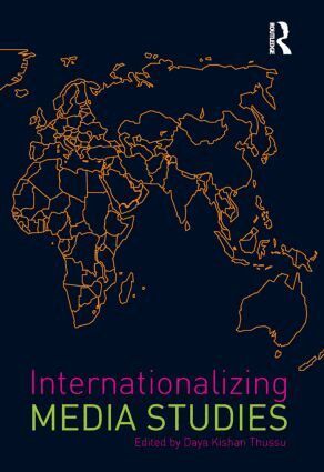 Daya Kishan Thussu - Internationalizing Media Studies, Inbunden